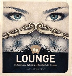 CD - Lounge: A Luxurious Selection Of The Best Nü Lounge (Digipack) (Vários Artistas)