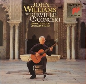 CD - John Williams – The Seville Concert (From The Royal Alcázar Palace) - Importado (USA)