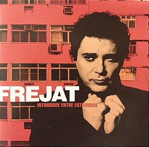 CD - Frejat – Intimidade Entre Estranhos