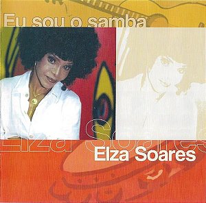 CD - Elza Soares – Eu Sou O Samba