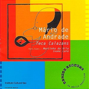 CD - Mário de Andrade, Teca Calazans Part. Espec.: Martinho Da Vila, Ivone Lara – Acervo Fuarte