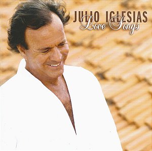 CD - Julio Iglesias – Love Songs