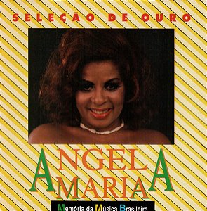 CD - Angela Maria – Seleção De Ouro