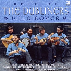 CD DUPLO - The Dubliners – Wild Rover (Best Of) ( IMP - ENGLAND )