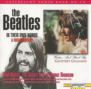 CD - The Beatles In Their Own Words: Dark Horse The Secret Life Of George Harrison ( IMP - USA )