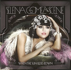 CD - Selena Gomez & The Scene – When The Sun Goes Down ( Lacrado )