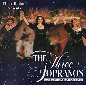 CD - Tibor Rudas Presents Cassello – The Three Sopranos ( IMP - USA )