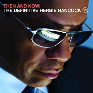 CD - Herbie Hancock – Then And Now: The Definitive Herbie Hancock