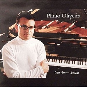 CD - Plínio Oliveira – Um Amor Assim