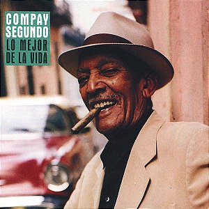 CD - Compay Segundo – Lo Mejor De La Vida