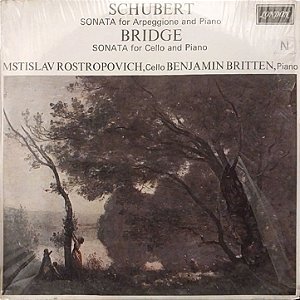 LP - Schubert / Bridge - Mstislav Rostropovich, Benjamin Britten – Sonata For Arpeggione And Piano / Sonata For Cello And Piano - Novo