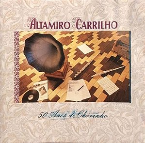 CD - Altamiro Carrilho – 50 Anos de Chorinho