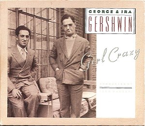 CD - George Gershwin, Ira Gershwin – Girl Crazy ( Importado )