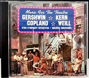 CD - Music For The Theatre - Gershwin, Kern, Copland, Weill, Utah Symphony Orchestra, Maurice Abravanel (MP - USA )