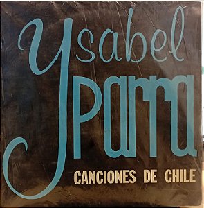 LP - Isabel Parra – Canciones De Chile (Importado Argentina )