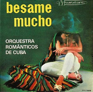 CD - Orquestra Românticos De Cuba – Besame Mucho