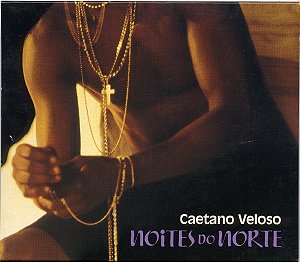 CD – Caetano Veloso – Noites Do Norte