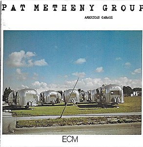 CD - Pat Metheny Group – American Garage - Importado (USA)