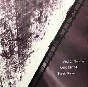CD –André Mehmari, Celio Barros, Sérgio Reze – E O Sertão? (Lacrado)