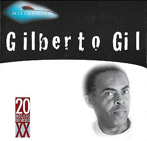 CD - Gilberto Gil – Millennium - 20 Músicas Do Século XX