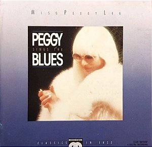 CD - Peggy Lee - Miss Peggy Lee Sings The Blues - Importado (USA)