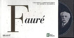 CD + LIVRETO - Fauré ( Grandes Compositores da Música Clássica ) - VOL. 37