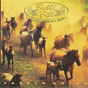 CD - Bull & Bill E A Banda Cabras E Bodes - Cavalo Doido