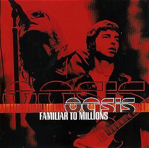 CD - Oasis – Familiar To Millions   (Cd Duplo.)