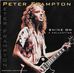 CD - Peter Frampton ‎– Shine On (A Collection) - Minha História Internacional (Cd Duplo)