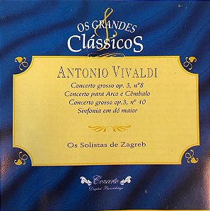 CD - Antonio Vivaldi - Os Solistas de Zagreb (Coleção Os Grandes Clássicos)