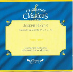 CD - Joseph Haydn - Quarteto Para Corda N. 1,2,3 e 4 - Camerata Romana / Alberto Lizzio, director -- Os Grandes Clássicos