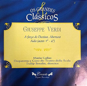 CD - Giuseppe Verdi - A Força do Destino, Abertura Aida (actos 1 - 4) - Os Grandes Clássicos