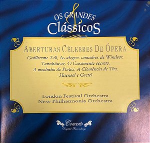 CD - Aberturas Célebres De Ópera - London Festival Orchestra New Philharmonia Orchestra (Coleção Os Grandes Clássicos) (Vários Artistas)