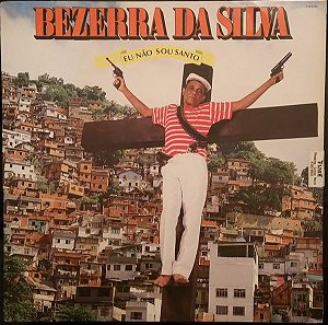 Bezerra Da Silva ‎– Eu Não Sou Santo