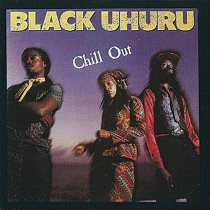 CD - Black Uhuru ‎– Chill Out IMP - US
