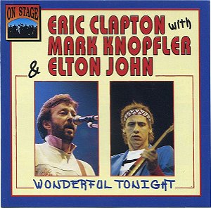 CD - Eric Clapton With Mark Knopfler & Elton John ‎– Wonderful Tonight -  IMPORTADO