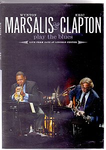 Wynton Marsalis & Eric Clapton ‎– Play The Blues - Live From Jazz At Lincoln Center