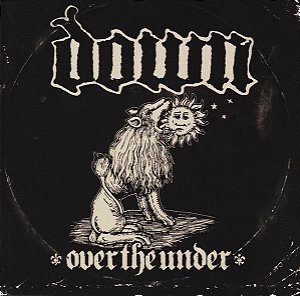 CD - Down (3) ‎– Over The Under - IMP
