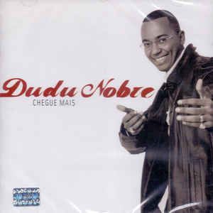CD - Dudu Nobre ‎– Chegue Mais