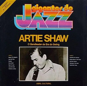 LP - Artie Shaw ‎– O Bandleader Da Era Do Swing (Coleção Gigantes do Jazz)