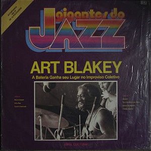 LP - Art Blakey ‎– A Bateria Ganha Seu Lugar No Improviso Coletivo