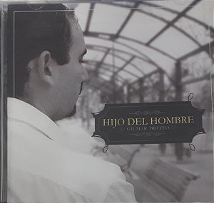CD - Gilmar Britto - Hijo Del Hombre 