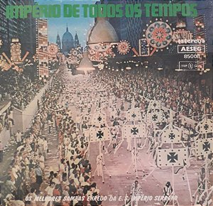 LP - Império de Todos os Tempos - Os Melhores Sambas Enredos da E.S. Império Serrano