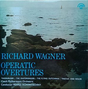LP - Richard Wagner - Czech Philharmonic Orchestra*, Franz Konwitschny ‎– Operatic Overtures