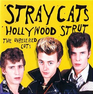 CD - Stray Cats ‎– Hollywood Strut : The Unreleased Cuts