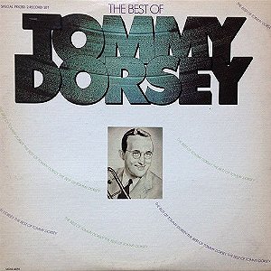 LP - Tommy Dorsey And His Orchestra ‎– The Best Of Tommy Dorsey