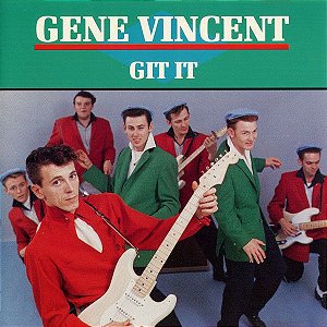 CD - Gene Vincent ‎– Git It - IMP