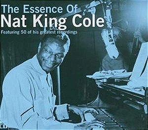 CD - Nat King Cole ‎– The Essence Of Nat King Cole (Importado)