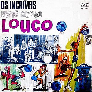 LP - Os Incríveis ‎– Os Incriveis Neste Mundo Louco ( Nacional 1970 )