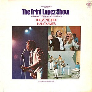 LP - Trini Lopez Featuring The Ventures + Nancy Ames ‎– The Trini Lopez Show (Nacional)